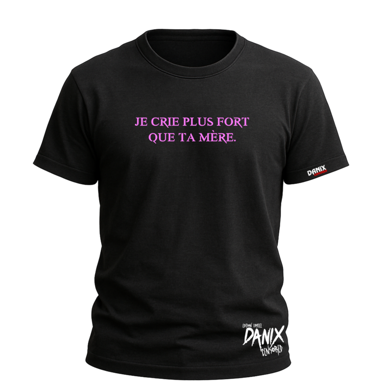 Tshirt Je crie plus fort que ta mère